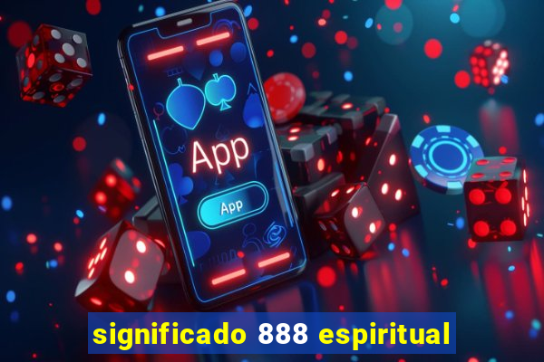 significado 888 espiritual